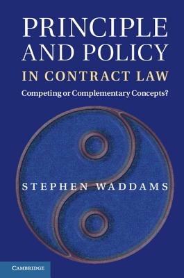 Principle and Policy in Contract Law: Competing or Complementary Concepts? Cover Image