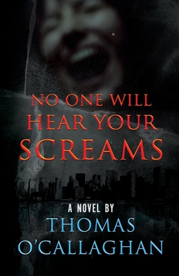 Cover for No One Will Hear Your Screams