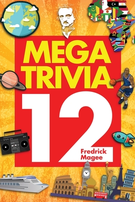 Mega Trivia 12 By Fredrick Magee Cover Image