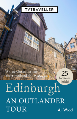 Edinburgh an Outlander Tour By Ali Wood Cover Image
