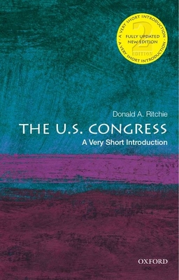 The U.S. Congress: A Very Short Introduction (Very Short Introductions) By Donald A. Ritchie Cover Image