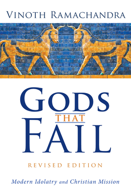 Gods That Fail, Revised Edition By Vinoth Ramachandra Cover Image