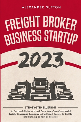 How to Start Your Own Trucking Business in 2023