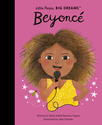 Beyoncé (Little People, BIG DREAMS) By Maria Isabel Sanchez Vegara, Jade Orlando (Illustrator) Cover Image