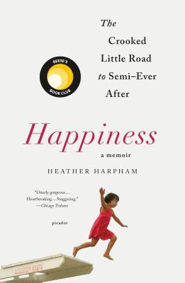 Cover Image for Happiness: A Memoir: The Crooked Little Road to Semi-Ever After