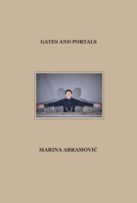 Marina Abramovic: Gates and Portals: Modern Art Oxford