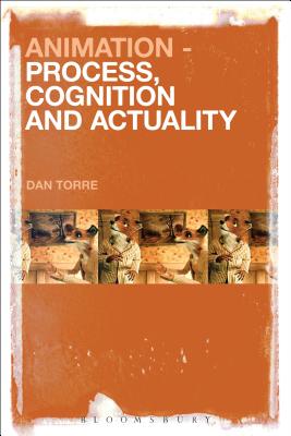 Animation - Process, Cognition and Actuality By Dan Torre Cover Image