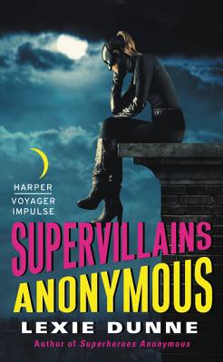 Supervillains Anonymous (Superheroes Anonymous #2) By Lexie Dunne Cover Image