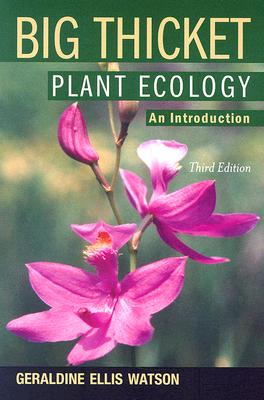 Big Thicket Plant Ecology: An Introduction, Third Edition (Temple Big Thicket Series #5) By Geraldine Ellis Watson Cover Image