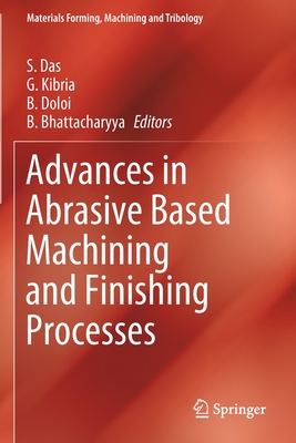 Advances in Abrasive Based Machining and Finishing Processes (Materials Forming) Cover Image