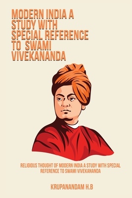 Religious thought of modern India a study with special reference to swami vivekananda By Krupanandam H. B. Cover Image