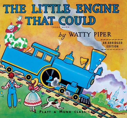 The Little Engine That Could: An Abridged Edition By Watty Piper, George and Doris Hauman (Illustrator) Cover Image