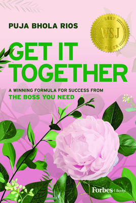 Get It Together: A Winning Formula for Success from the Boss You Need Cover Image