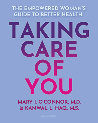 Taking Care of You: The Empowered Woman's Guide to Better Health Cover Image