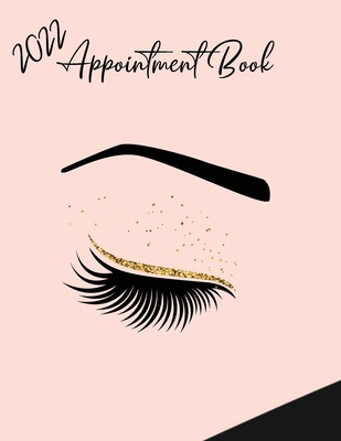 2022 Appointment Diary - Eyelash Day Planner Book with Times (in 15 Minute Increments) By Bramblehill Designs Cover Image