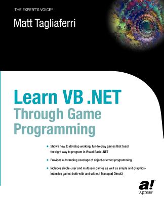 Learn VB .Net Through Game Programming (Expert's Voice) Cover Image