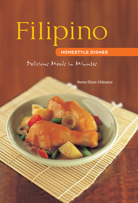 Filipino Homestyle Dishes: Delicious Meals in Minutes [Filipino Cookbook, Over 60 Recipes] (Learn to Cook) Cover Image