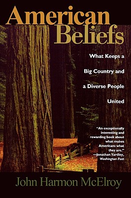 American Beliefs: What Keeps a Big Country and a Diverse People United