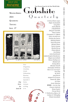 Gobshite Quarterly 37/38, Quadriple Trouble: Winter-Spring-Summer-Fall 2021 By Leanne Grabel, Armin Tolentino, Monika Herceg Cover Image