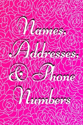 Names, Addresses, & Phone Numbers: Small Tabbed Address Book. A-Z Alphabetical Tabs. Cover Image