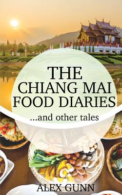 The Chiang Mai Food Diaries? and other tales Cover Image