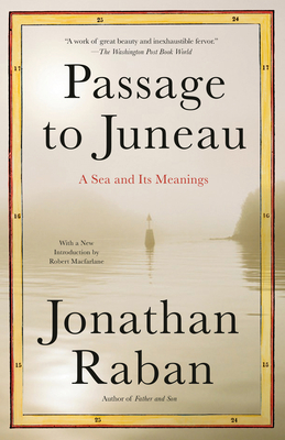 Passage to Juneau: A Sea and Its Meanings (Vintage Departures)