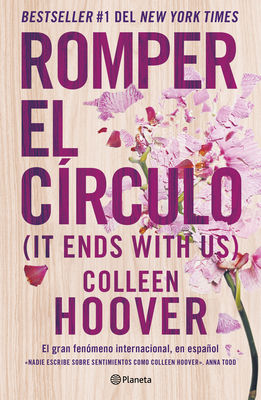Romper El Círculo / It Ends with Us (Spanish Edition) cover