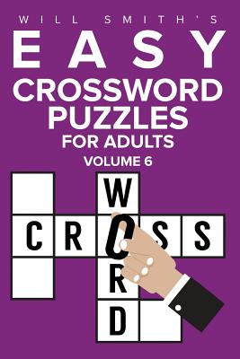 Will Smith Easy Crossword Puzzles For Adults - Volume 6 Cover Image