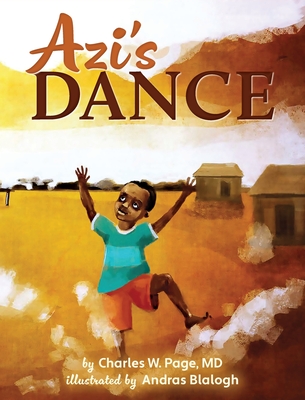 Azi's Dance By Charles W. Page, Andres Blalogh (Illustrator) Cover Image