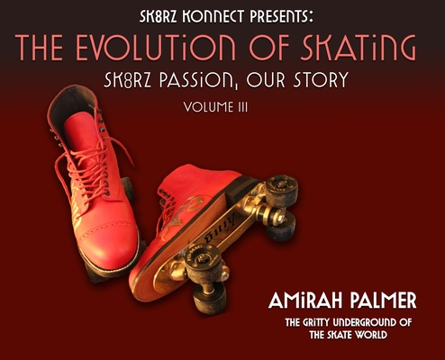 The Evolution of Skating: Sk8rz Passion, Our Journey Cover Image
