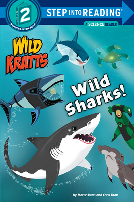 Wild Sharks! (Wild Kratts) (Step into Reading) By Martin Kratt, Chris Kratt, Random House (Illustrator) Cover Image