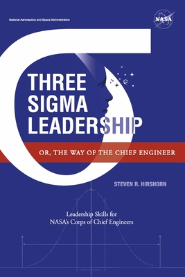 Three Sigma Leadership: Or, the Way of the Chief Engineer Cover Image