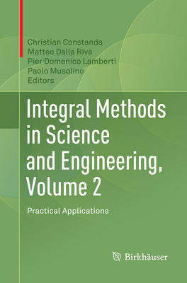 Integral Methods in Science and Engineering, Volume 2: Practical Applications Cover Image