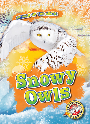 Snowy Owls (Animals of the Arctic)
