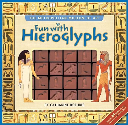 Fun with Hieroglyphs By Metropolitan Museum of Art, Catharine Roehrig Cover Image