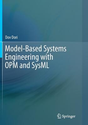 Model-Based Systems Engineering with OPM and SysML Cover Image
