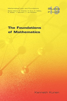 The Foundations of Mathematics (Studies in Logic: Mathematical Logic and Foundations) Cover Image