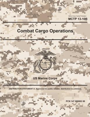 Marine Corps Tactical Publication MCTP 13-10B Combat Cargo Operations June 2017 Cover Image