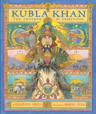 Kubla Khan: The Emperor of Everything Cover Image