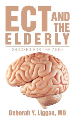 Ect and the Elderly: Shocked for the Aged Cover Image