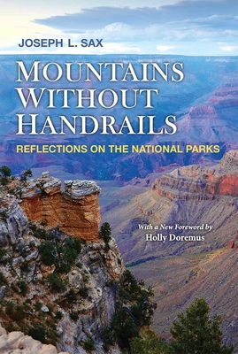 Mountains Without Handrails: Reflections on the National Parks