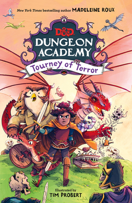 Dungeons & Dragons: Dungeon Academy: Tourney of Terror By Madeleine Roux, Tim Probert (Illustrator) Cover Image