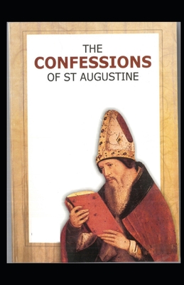 Confessions of Saint Augustine: (illustrated edition