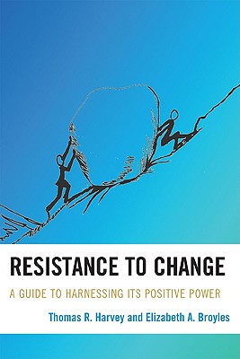 Resistance to Change: A Guide to Harnessing Its Positive Power Cover Image