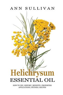 Helichrysum Essential Oil (Paperback)
