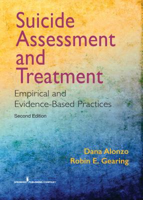 Suicide Assessment and Treatment: Empirical and Evidence-Based Practices Cover Image