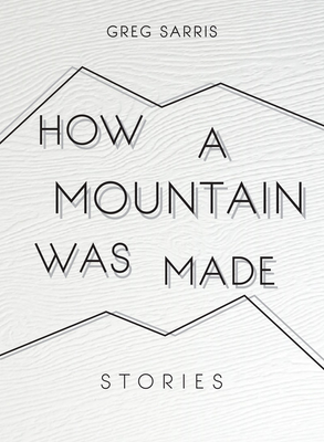 How a Mountain Was Made: Stories Cover Image