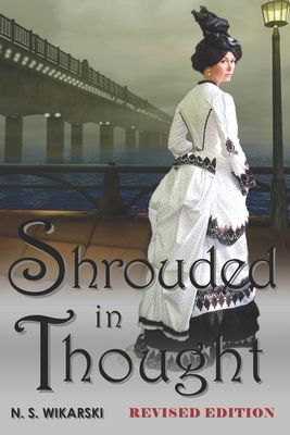 Shrouded in Thought: Victorian Chicago Mysteries #2 (Gilded Age Chicago Mystery #2)