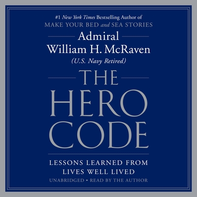 The Hero Code: Lessons Learned from Lives Well Lived Cover Image