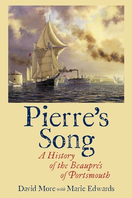Pierre's Song: A History of the Beauprés of Portsmouth Cover Image